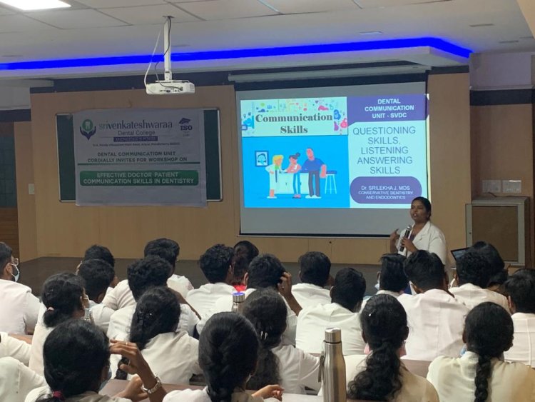 “Effective Doctor – Patient Communication Skill in Dentistry” - DCU - Sri Venkateshwaraa Dental College