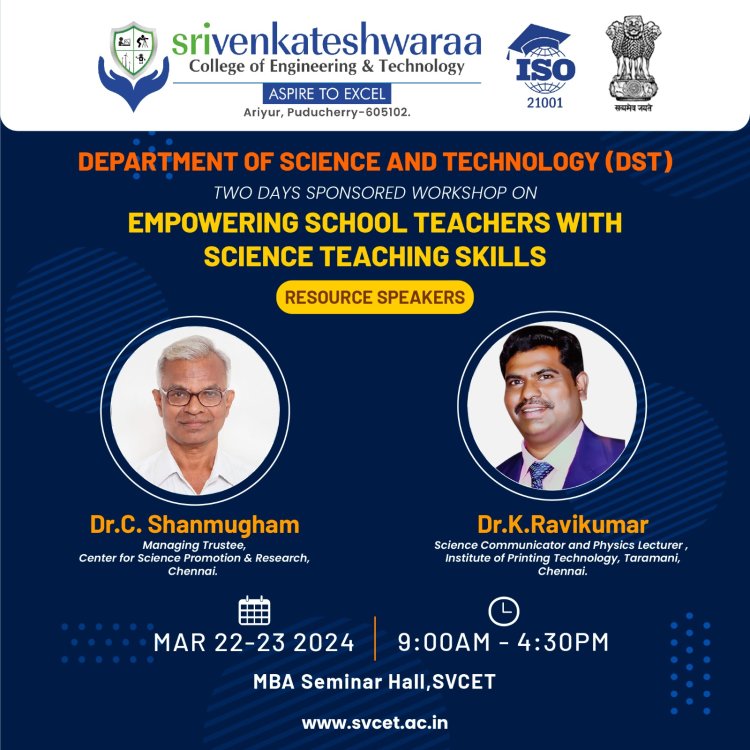 SVCET DST 2 DAYS WORKSHOP FOR SCHOOL TEACHERS ON 22 AND 23-3-2024